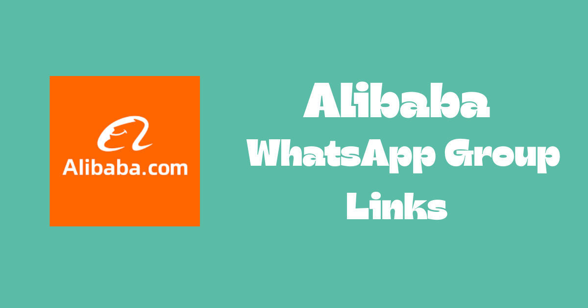 Alibaba WhatsApp Group Links