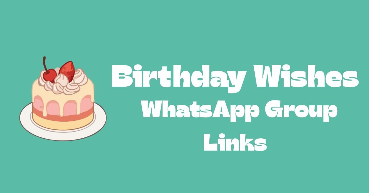 Birthday Wishes WhatsApp Group Link