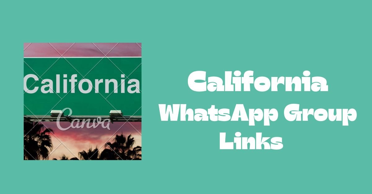 California WhatsApp Group Links