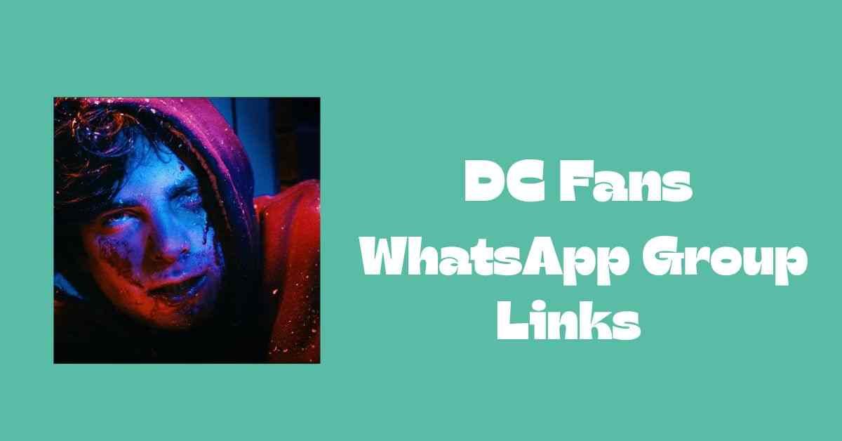 DC Fans WhatsApp Group Links