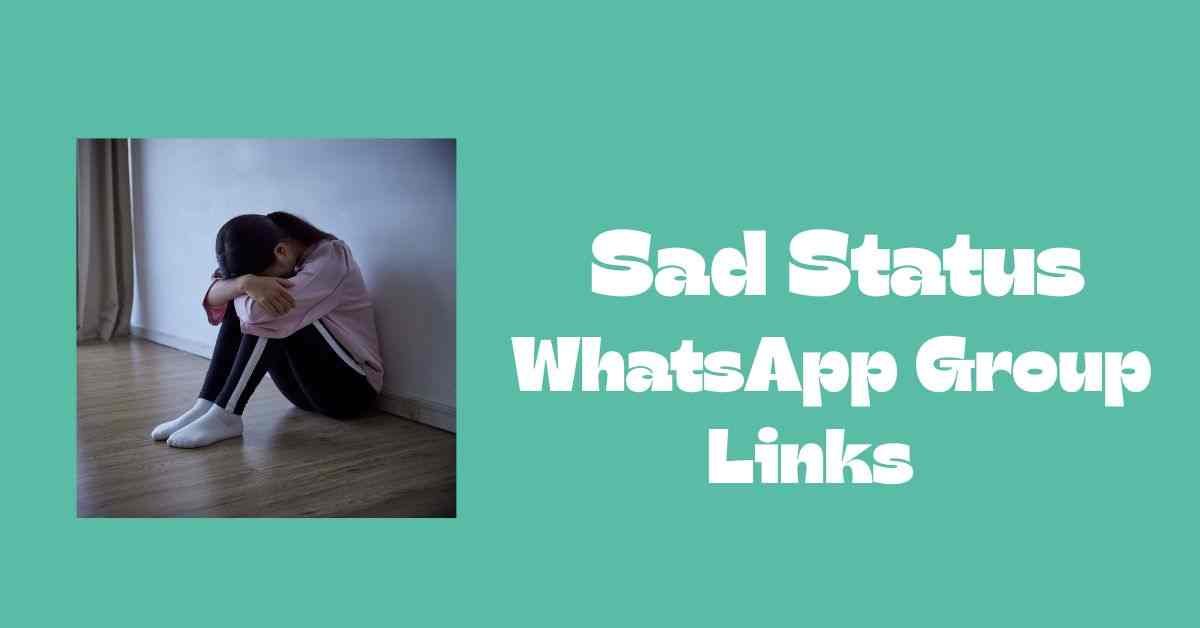 Sad Status WhatsApp Group Links