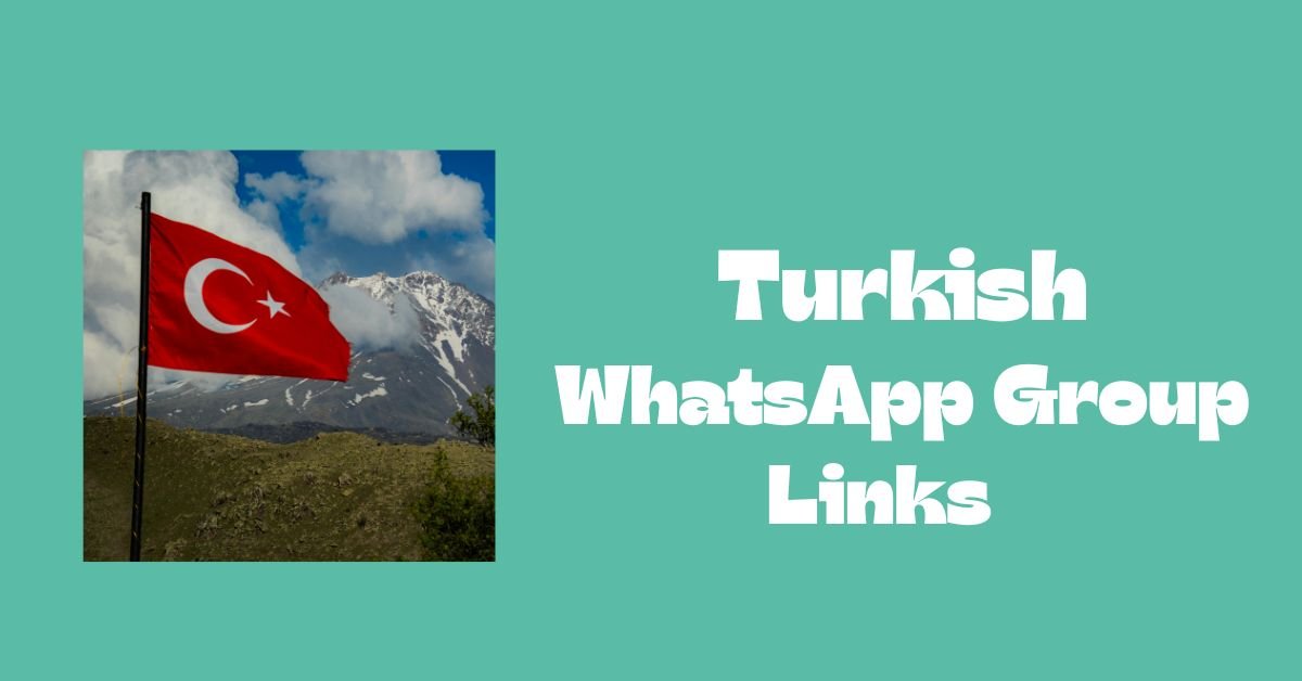 Turkish WhatsApp Group Links