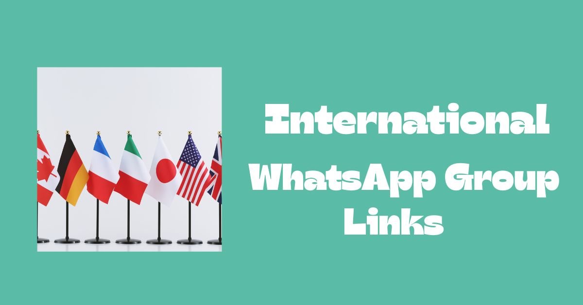 International WhatsApp Group Links