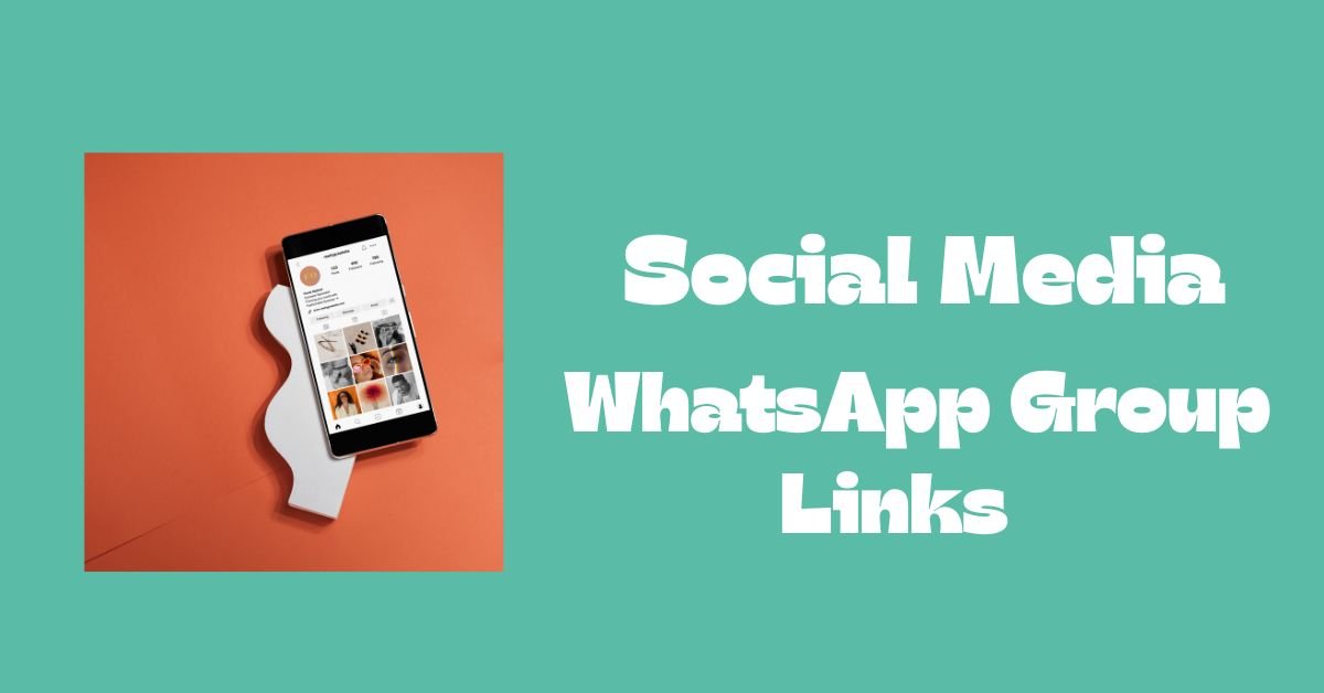 Social Media WhatsApp Group Links